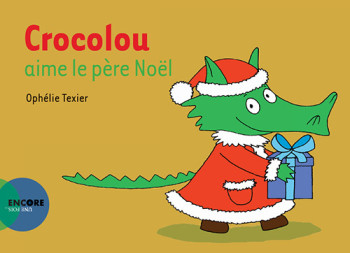 CROCOLOU  AIME LE PÈRE NOËL - TEXIER OPHELIE - ACTES SUD