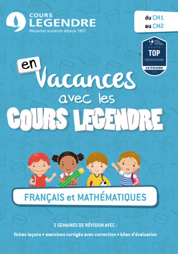 FRANCAIS ET MATHEMATIQUES DU CM1 AU CM2 - COURS LEGENDRE - EDICOLE