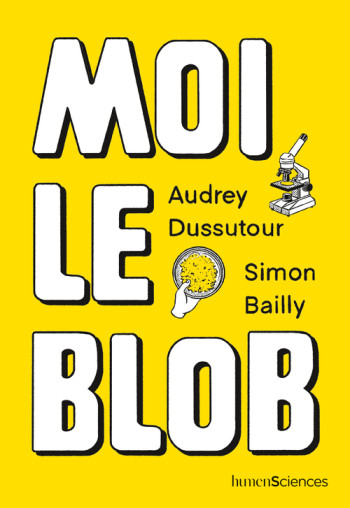 MOI LE BLOB - DUSSUTOUR AUDREY - HUMENSCIENCES