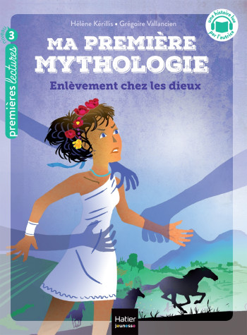 MA PREMIÈRE MYTHOLOGIE - ENLÈVEMENT CHEZ LES DIEUX CP/CE1 - 6/7 ANS - KERILLIS HELENE - HATIER JEUNESSE