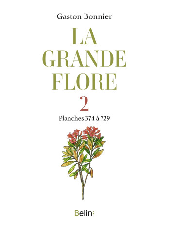 LA GRANDE FLORE EN COULEURS - BONNIER GASTON - BELIN