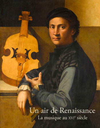 LA MUSIQUE AU XVIE SIECLE - UN AIR DE RENAISSANCE - COLLECTIF - RMN