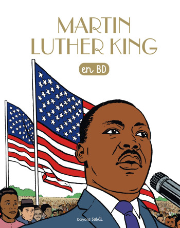 LES CHERCHEURS DE DIEU 14 MARTIN LUTHER KING EN BD - MILLET DENISE - BAYARD JEUNESSE