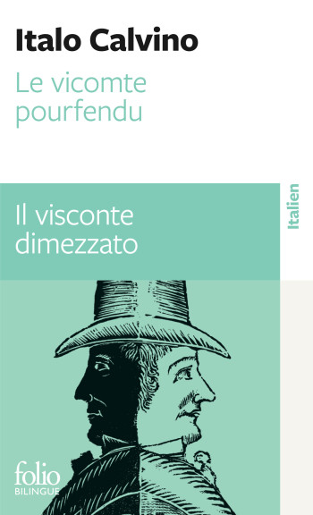 LE VICOMTE POURFENDU / IL VISCONTE DIMEZZATO - CALVINO ITALO - FOLIO