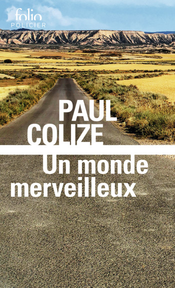 UN MONDE MERVEILLEUX - COLIZE PAUL - FOLIO