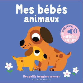 MES BÉBÉS ANIMAUX - BILLET MARION - GALLIMARD JEUNE