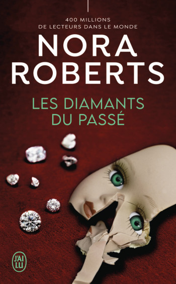 LES DIAMANTS DU PASSÉ - ROBERTS NORA - J'AI LU