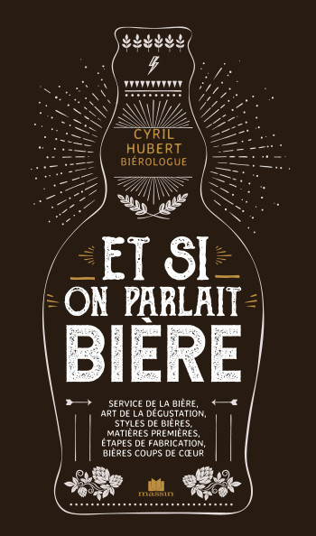 ET SI ON PARLAIT BIÈRE - HUBERT CYRIL - CHARLES MASSIN