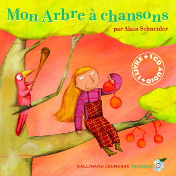 MON ARBRE À CHANSONS - SCHNEIDER ALAIN - GALLIMARD JEUNE