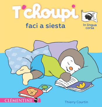 T’CHOUPI FACI A SIESTA - COURTIN THIERRY - CLEMENTINE