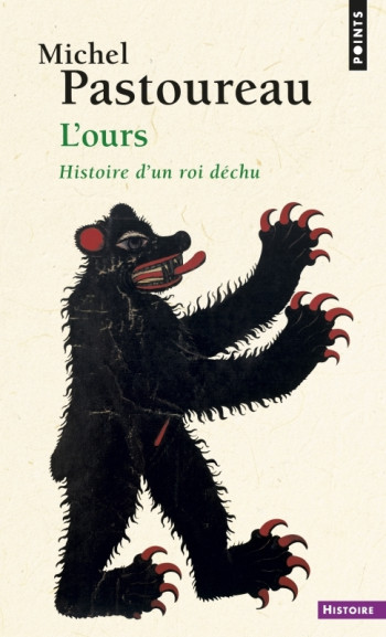 L'OURS - HISTOIRE D'UN ROI DECHU - PASTOUREAU MICHEL - POINTS