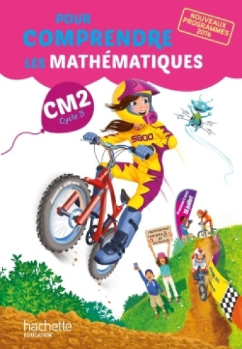 POUR COMPRENDRE LES MATHÉMATIQUES CM2 - LIVRE ÉLÈVE - ED. 2017 - VARGAS ANTOINE - HACHETTE EDUC