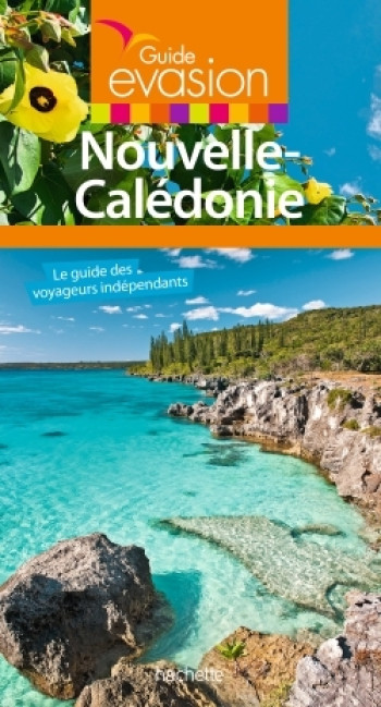 GUIDE EVASION NOUVELLE CALÉDONIE - GRUNDMANN PIERRE - HACHETTE TOURI