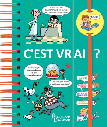 DIS-MOI ! C'EST VRAI ? - VERTHE/CHENOT/KLING - LAROUSSE