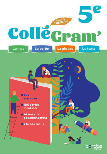 COLLÉGRAM' - FRANÇAIS 5E - 2024 - CAHIER - ÉLÈVE - LISSOIR ANNE-CAROLINE - BORDAS