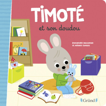 TIMOTÉ ET SON DOUDOU - COMBES MELANIE - GRUND