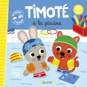 TIMOTE A LA PISCINE (ECOUTE AUSSI L'HISTOIRE) - MASSONAUD/COMBES - GRUND