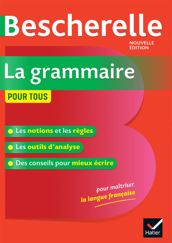 BESCHERELLE LA GRAMMAIRE POUR TOUS - DELIGNON-DELAUNAY BENEDICTE - HATIER