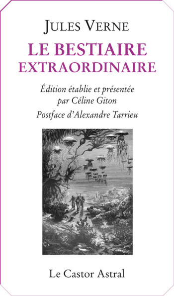 LE BESTIAIRE EXTRAORDINAIRE - TARRIEU ALEXANDRE - CASTOR ASTRAL