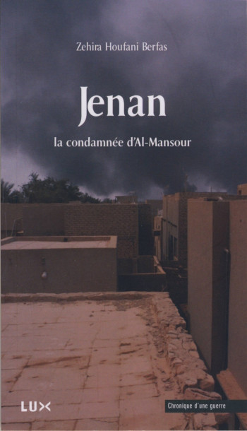 JENAN, LA CONDAMNEE D'AL-MANSOUR - HOUFANI BERFAS ZEHIRA - LUX CANADA