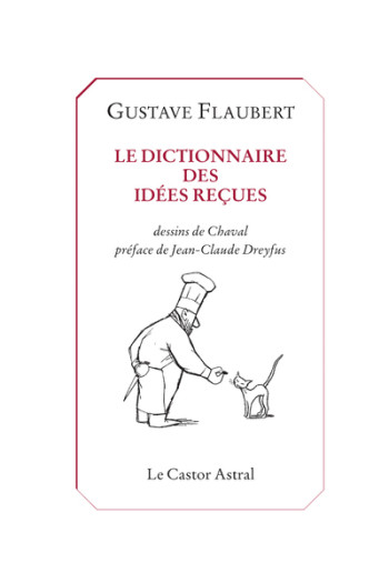 LE DICTIONNAIRE DES IDEES RECUES - FLAUBERT GUSTAVE - CASTOR ASTRAL