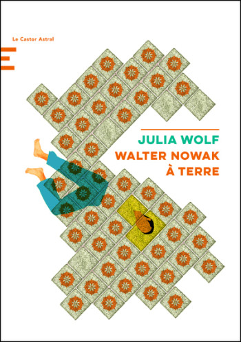 WALTER NOWAK A TERRE - WOLF JULIA - CASTOR ASTRAL