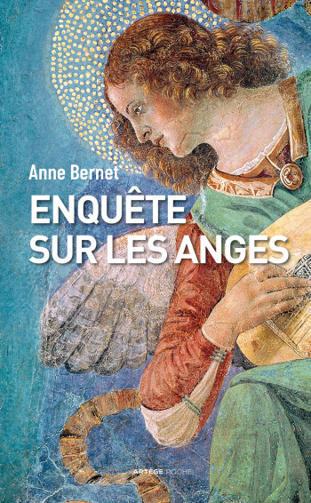 ENQUETE SUR LES ANGES - BERNET ANNE - ARTEGE ENQUETE SUR LES ANGES - BERNET ANNE - ARTEGE