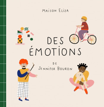 DES ÉMOTIONS - BOURON JENNIFER - MAISON ELIZA