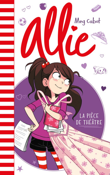 ALLIE 4 - LA PIÈCE DE THÉÂTRE - CABOT MEG - HACHETTE ROMANS