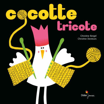 LES TOUT-CARTONS PETITE ENFANCE 7 COCOTTE TRICOTE - BEIGEL CHRISTINE - DIDIER JEUNESSE