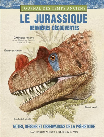 JOURNAL DES TEMPS ANCIENS - LE JURASSIQUE - DERNIERES DECOUVERTES - ALONSO JUAN CARLOS - GRENOUILLE