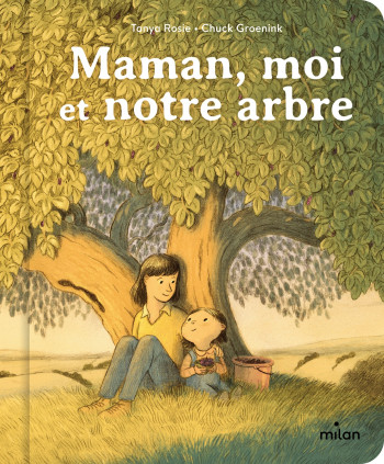 MAMAN, MOI ET NOTRE ARBRE - ROSIE TANYA - MILAN