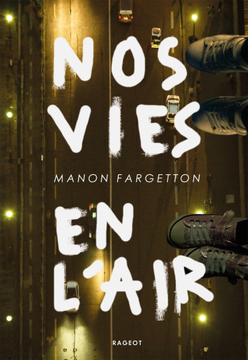 NOS VIES EN L'AIR - FARGETTON MANON - RAGEOT