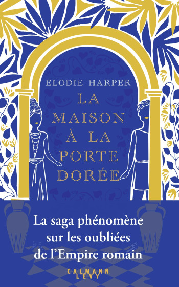 LA MAISON À LA PORTE DORÉE - HARPER ELODIE - CALMANN-LEVY