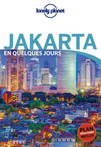 JAKARTA EN QUELQUES JOURS 1ED - VER BERKMOES RYAN - LONELY PLANET