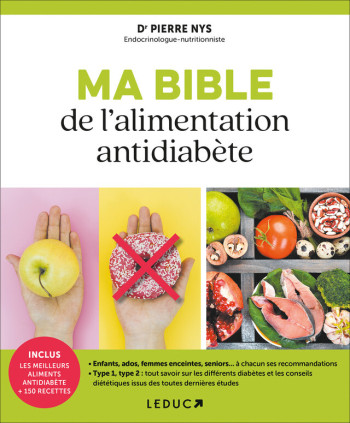 MA BIBLE DE L'ALIMENTATION ANTIDIABETE - NYS (DR) PIERRE - LEDUC MA BIBLE DE L'ALIMENTATION ANTIDIABETE - NYS (DR) PIERRE - LEDUC