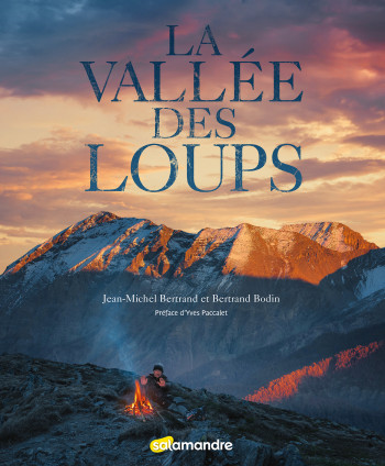 LA VALLEE DES LOUPS - BERTRAND JEAN-MICHEL - LA SALAMANDRE