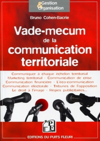 VADE-MECUM DE LA COMMUNICATION TERRITORIALE - COHEN-BACRIE BRUNO - PUITS FLEURI