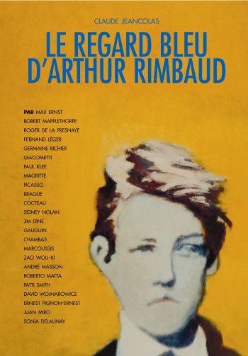 LE REGARD BLEU D'ARTHUR RIMBAUD - JEANCOLAS CLAUDE - VAN WILDER