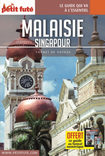 GUIDE MALAISIE - SINGAPOUR 2018 CARNET PETIT FUTÉ - AUZIAS DOMINIQUE - PETIT FUTE