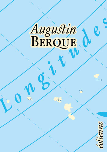 LONGITUDES - BERQUE AUGUSTIN - EOLIENNES