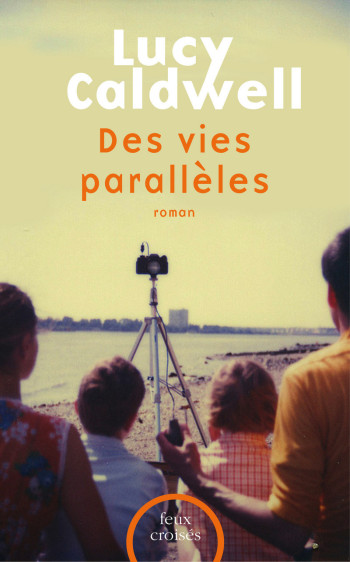 DES VIES PARALLELES - CALDWELL LUCY - PLON