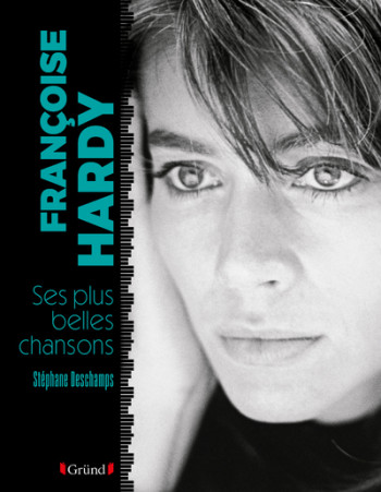 FRANCOISE HARDY, SES PLUS BELLES CHANSONS - DESCHAMPS STEPHANE - GRUND