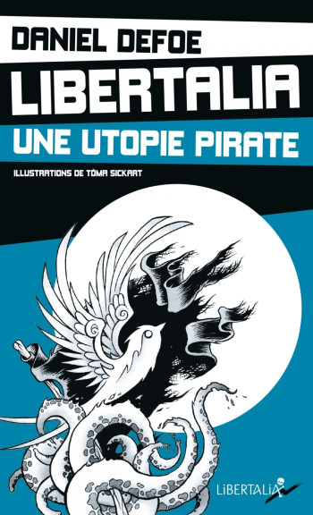 LIBERTALIA, UNE UTOPIE PIRATE - DEFOE/SICKART - LIBERTALIA