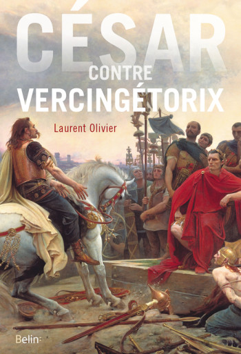 CESAR CONTRE VERCINGETORIX - OLIVIER LAURENT - BELIN