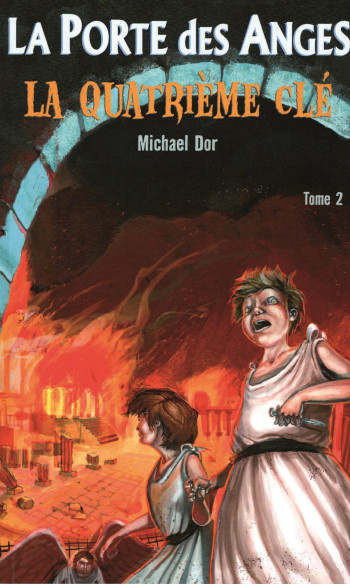 PORTE DES ANGES (LA) - TOME 2. LA QUATRIEME CLE - DOR MICHAEL - MEDIASPAUL