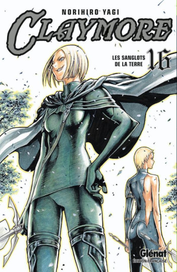 CLAYMORE - TOME 16 - LES SANGLOTS DE LA TERRE - YAGI NORIHIRO - GLENAT