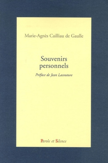 SOUVENIRS PERSONNELS - DE GAULLE C - PAROLE SILENCE