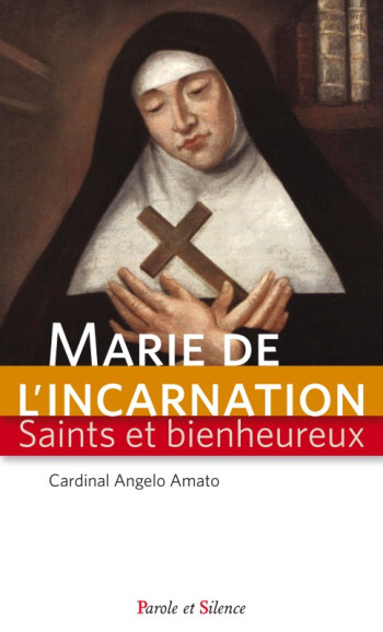 MARIE DE L'INCARNATION - AMATO ANGELO - PAROLE SILENCE