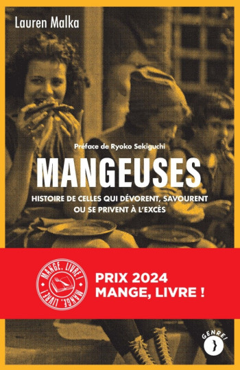 MANGEUSES - HISTOIRE DE CELLES QUI DÉVORENT, SAVOURENT OU SE - MALKA LAUREN - LES PEREGRINES